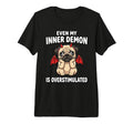 Even My Inner Demon Is Overstimulated T-Shirt - Trendy Graphic Unisex - T-Shirt, Sweatshirt, Hoodie