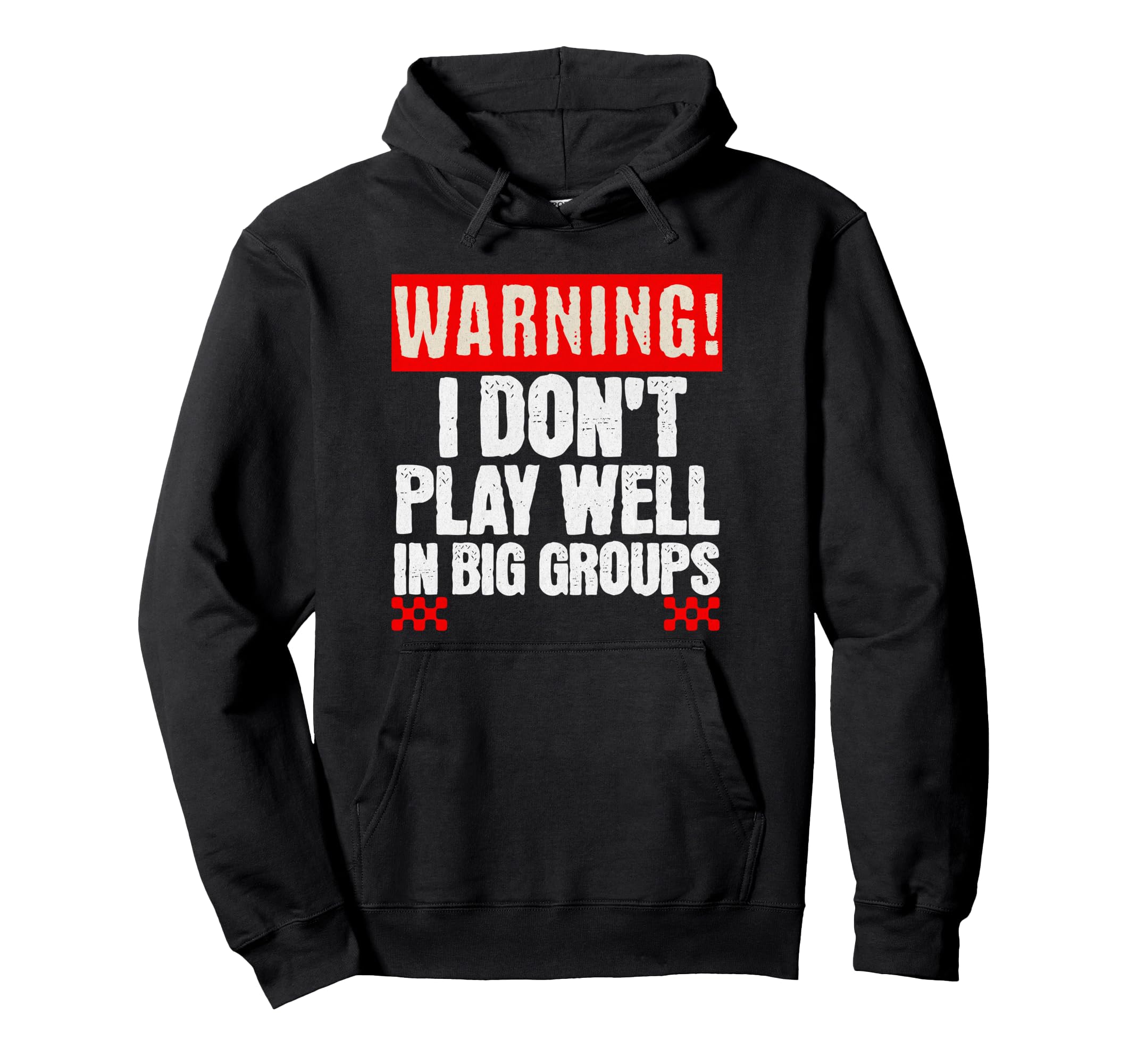 Funny Introvert Warning I Dont Play Big Hoodie - Aesthetic Graphic Unisex - T-Shirt, Sweatshirt, Hoodie
