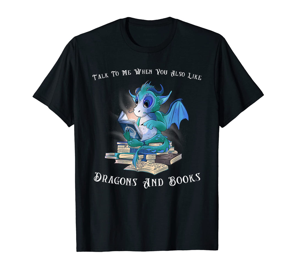 Talk To Me When You Also Like T-Shirt - Casual Everyday Wear Unisex - T-Shirt, Sweatshirt, Hoodie