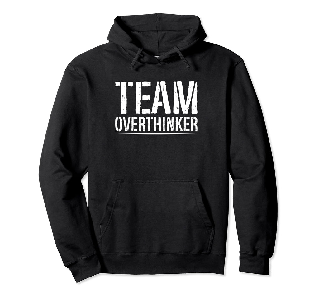Team Overthinker Introvert Hoodie - Novelty Apparel Men Women - T-Shirt, Sweatshirt, Hoodie