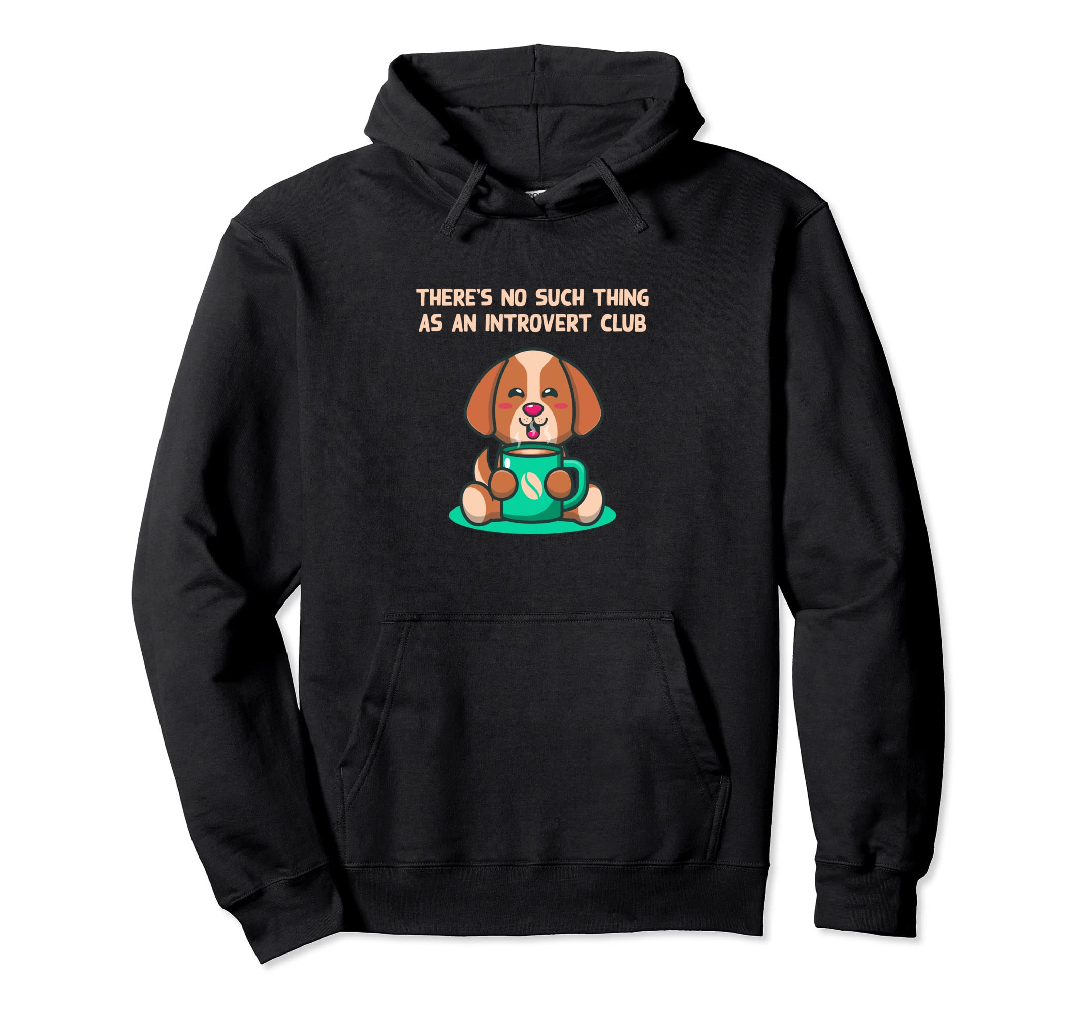 No Such Thing As Introvert Club Hoodie - Casual Everyday Wear Unisex - T-Shirt, Sweatshirt, Hoodie