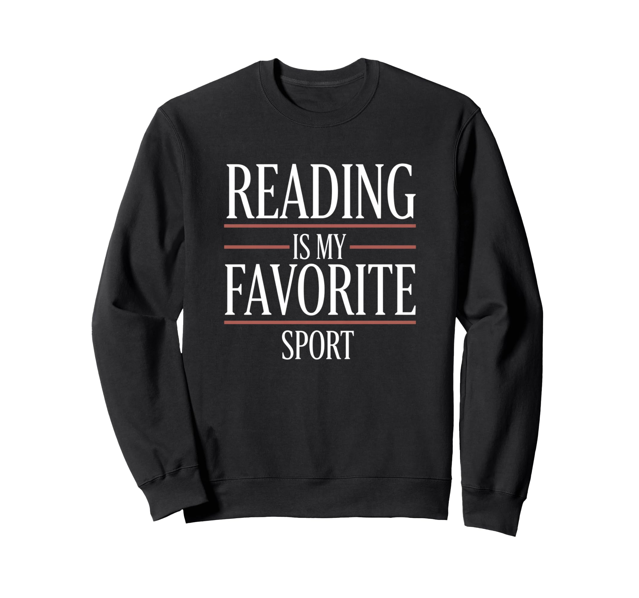 Reading Is My Favorite Sport Literary Sweatshirt - Streetwear Style Unisex - T-Shirt, Sweatshirt, Hoodie