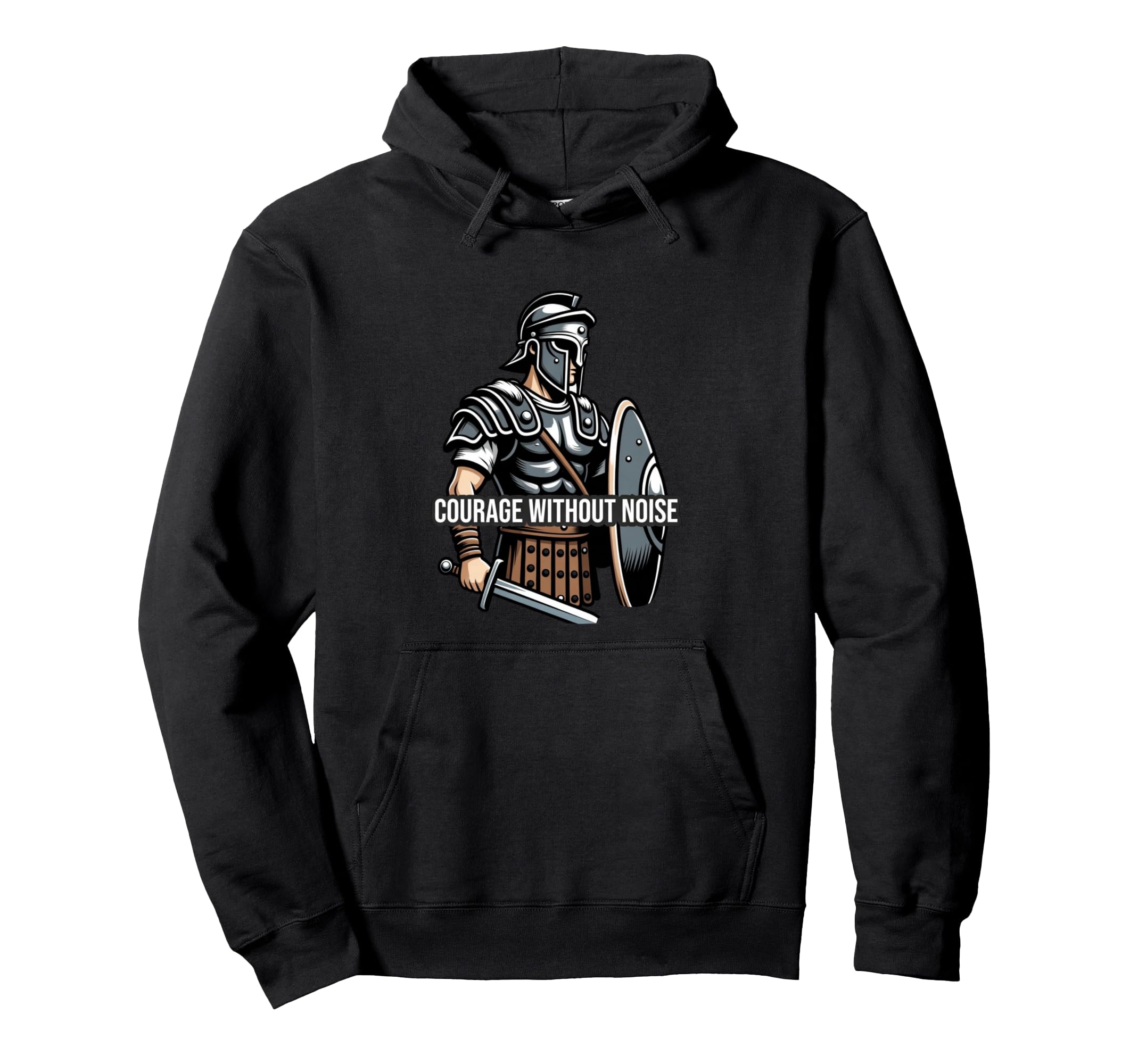 Courage Without Noise Spartan Hoodie - Fun Novelty Design for Adults - T-Shirt, Sweatshirt, Hoodie