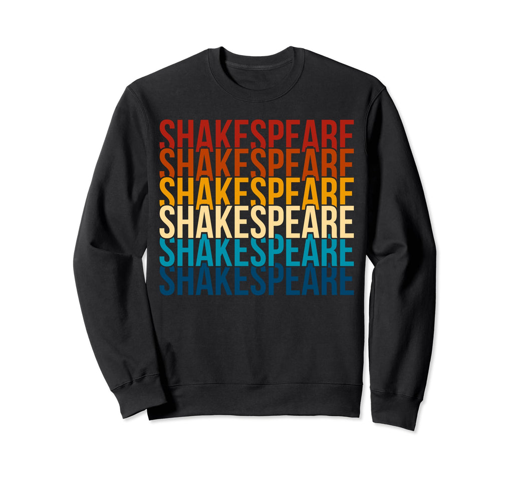 Shakespeare English Literature Sweatshirt - Casual Everyday Wear Men Women - T-Shirt, Sweatshirt, Hoodie