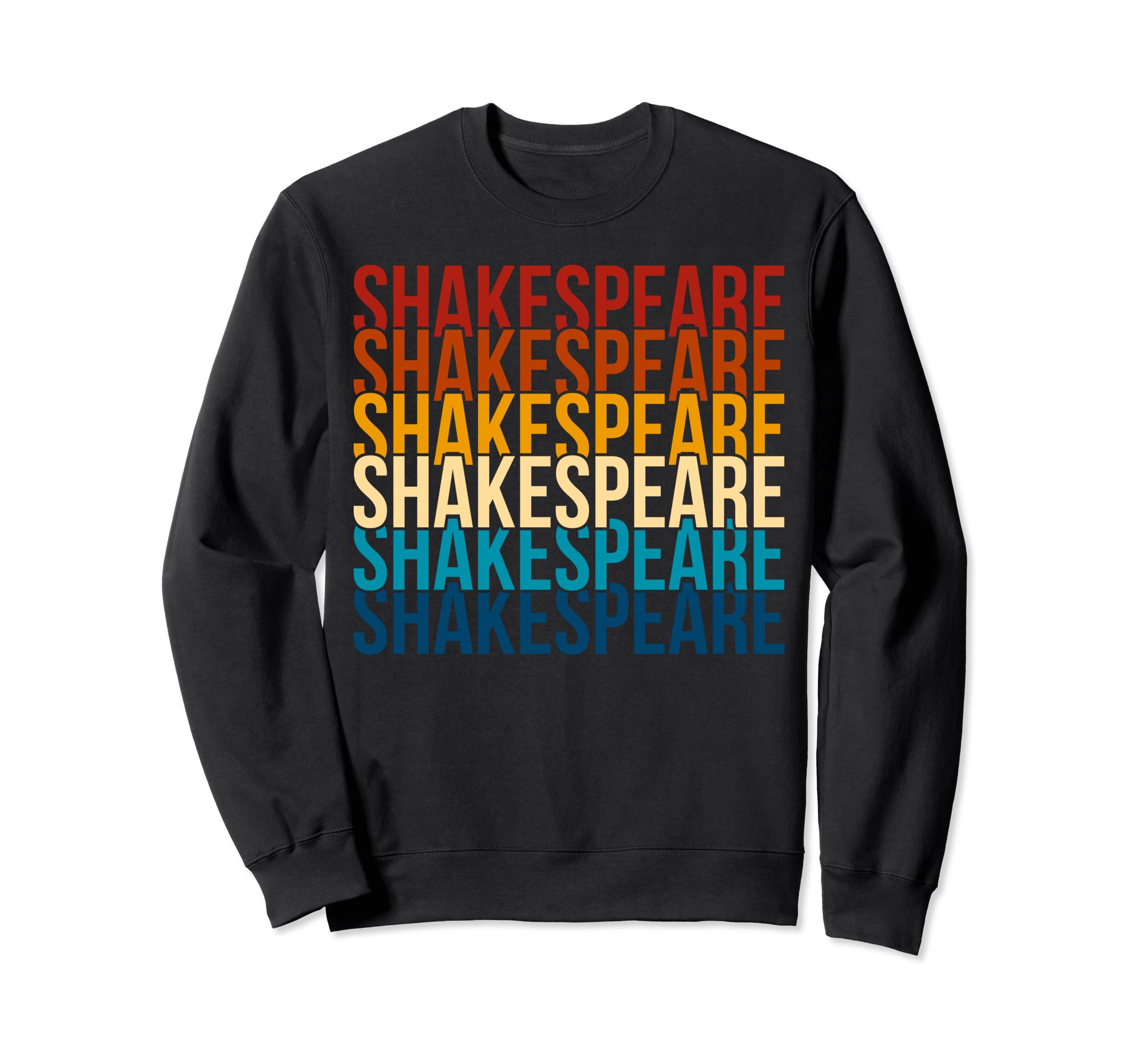 Shakespeare English Literature Sweatshirt - Casual Everyday Wear Men Women - T-Shirt, Sweatshirt, Hoodie