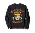 Overstimulated Moms Club Mothers Day Sweatshirt - Unique Graphic Men Women - T-Shirt, Sweatshirt, Hoodie