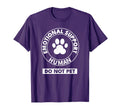 Emotional Support Human Do Not Pet T-Shirt - Minimalist Print Unisex - T-Shirt, Sweatshirt, Hoodie