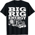 Funny Truck Semi Truck Driver Big Rig Energy Truck Driver T-Shirt Unisex T-shirt, Sweatshirt, Hoodie, Long Sleeve Tee - T-Shirt, Sweatshirt, Hoodie