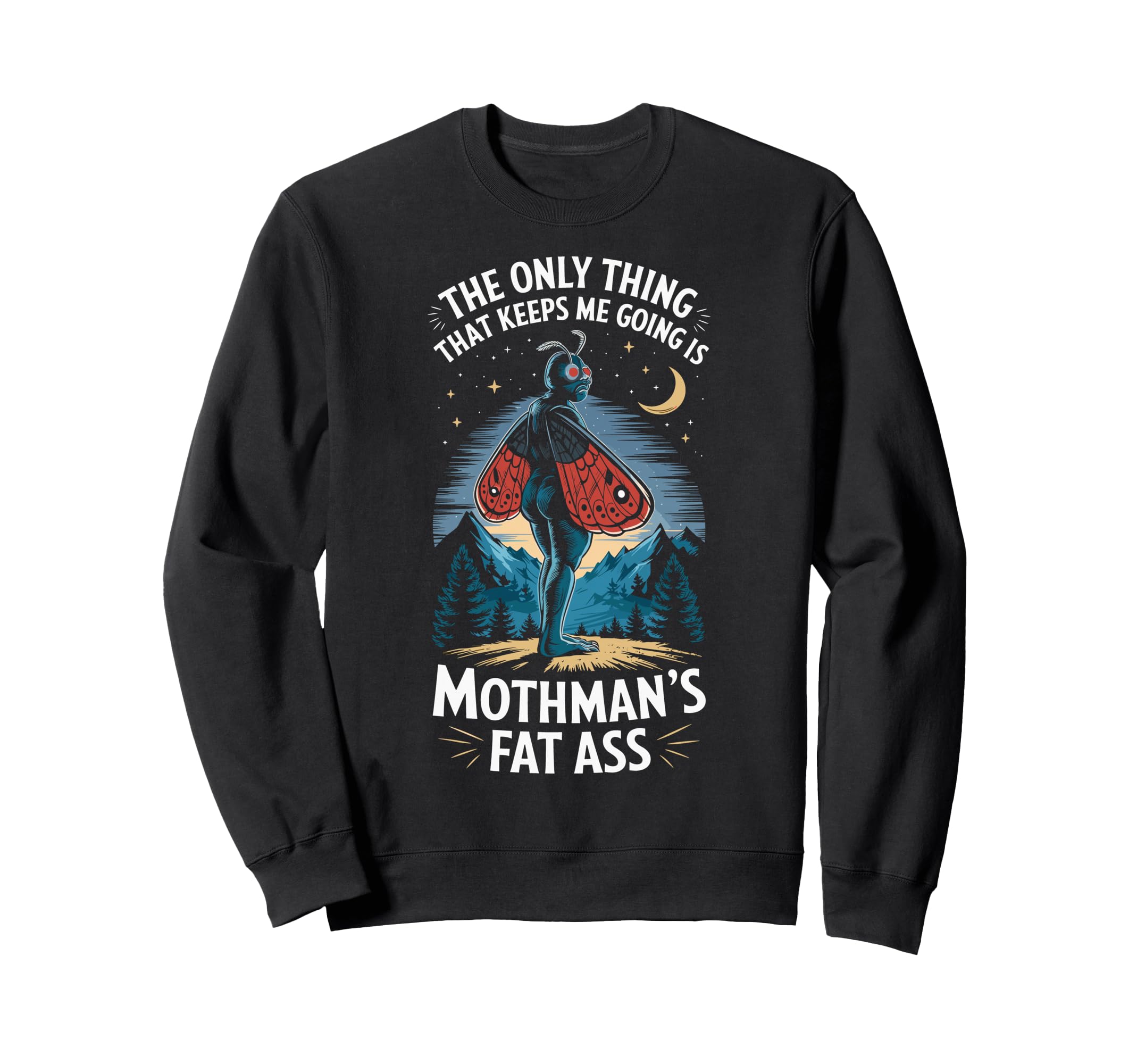 Only Thing That Keeps Me Going Is Sweatshirt - Trendy Graphic Men Women - T-Shirt, Sweatshirt, Hoodie