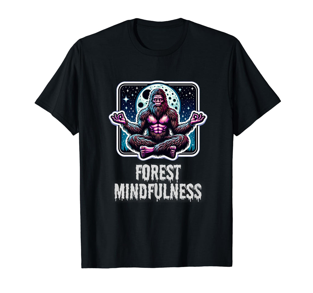 Forest Mindfulness Bigfoot Meditation T-Shirt - Novelty Apparel for Adults - T-Shirt, Sweatshirt, Hoodie
