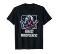 Forest Mindfulness Bigfoot Meditation T-Shirt - Novelty Apparel for Adults - T-Shirt, Sweatshirt, Hoodie