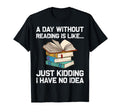 Funny Book Lover Designs Librarian Reading T-Shirt - Graphic Print Unisex - T-Shirt, Sweatshirt, Hoodie