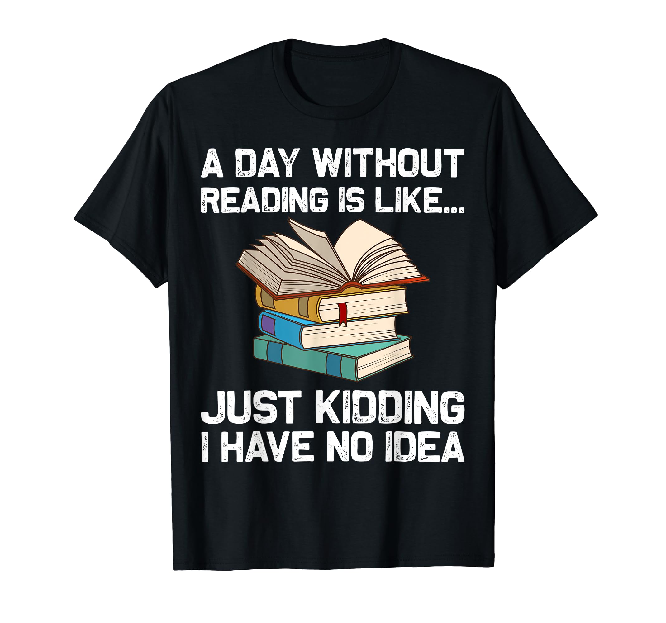 Funny Book Lover Designs Librarian Reading T-Shirt - Graphic Print Unisex - T-Shirt, Sweatshirt, Hoodie