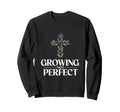 Growing Not Self Improvement Sweatshirt - Novelty Apparel for Adults - T-Shirt, Sweatshirt, Hoodie