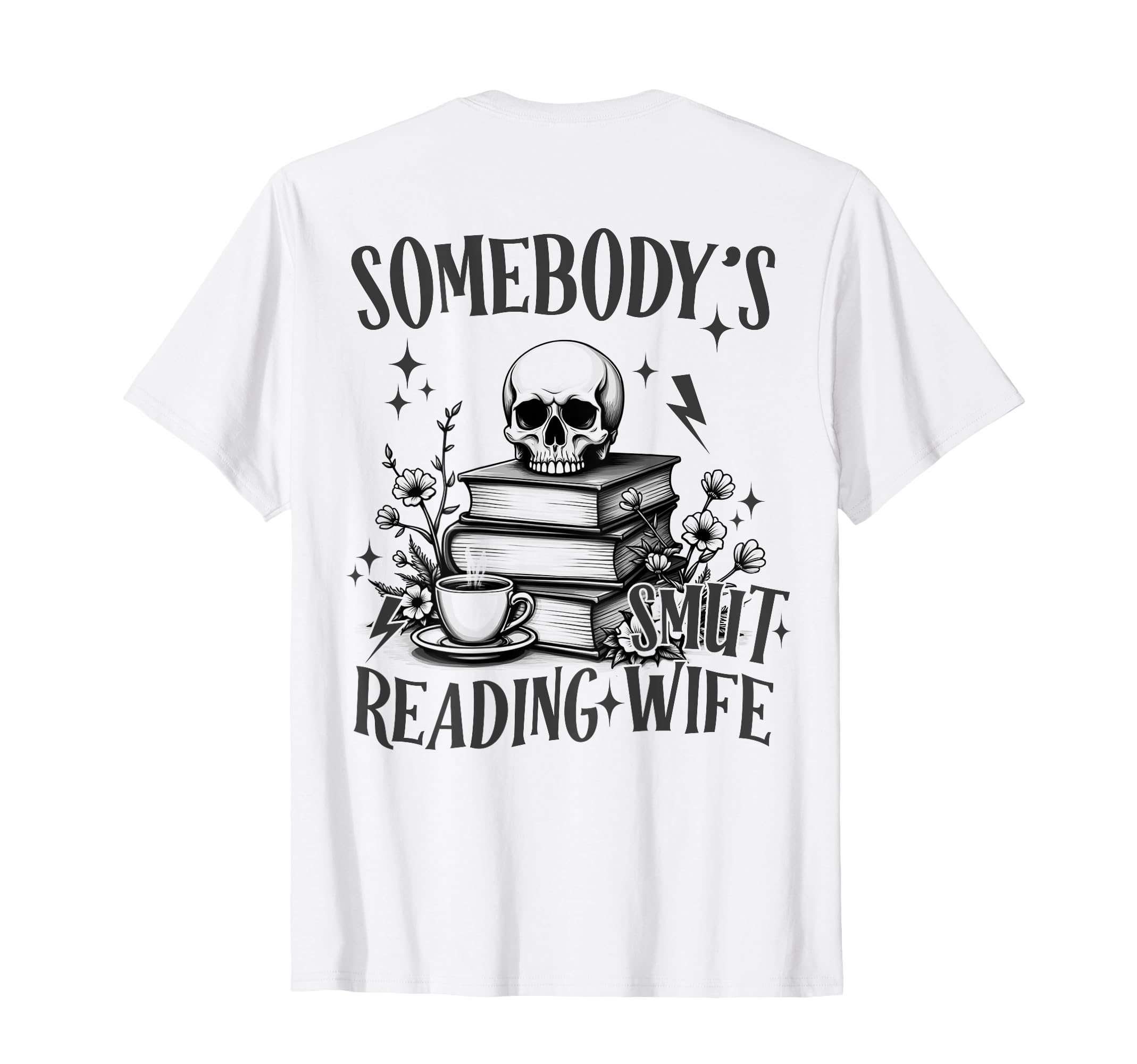 Somebodys Smut Reading Wife Funny T-Shirt - Fun Novelty Design for Adults - T-Shirt, Sweatshirt, Hoodie