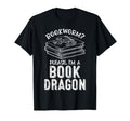 Bookworm Im Book Dragon Great Book T-Shirt - Casual Everyday Wear Unisex - T-Shirt, Sweatshirt, Hoodie