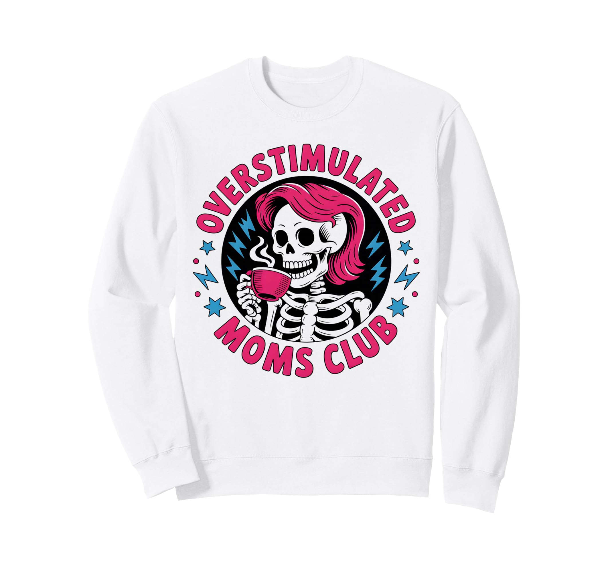 Overstimulated Moms Club Sweatshirt - Aesthetic Graphic Unisex - T-Shirt, Sweatshirt, Hoodie