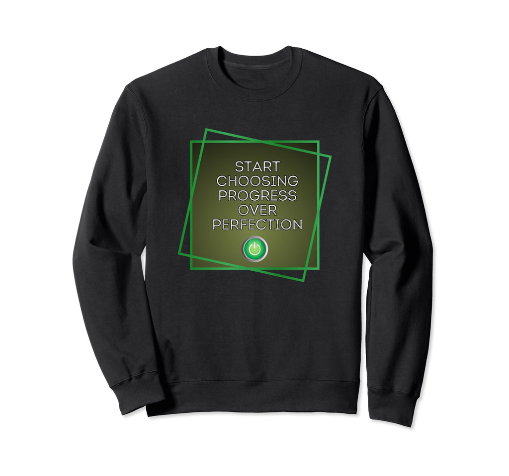 Progress Over Perfection Embrace Sweatshirt - Minimalist Print Men Women - T-Shirt, Sweatshirt, Hoodie
