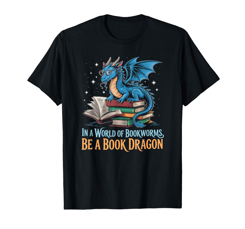 Funny Bookworms World Be Book Dragon T-Shirt - Novelty Apparel for Adults - T-Shirt, Sweatshirt, Hoodie