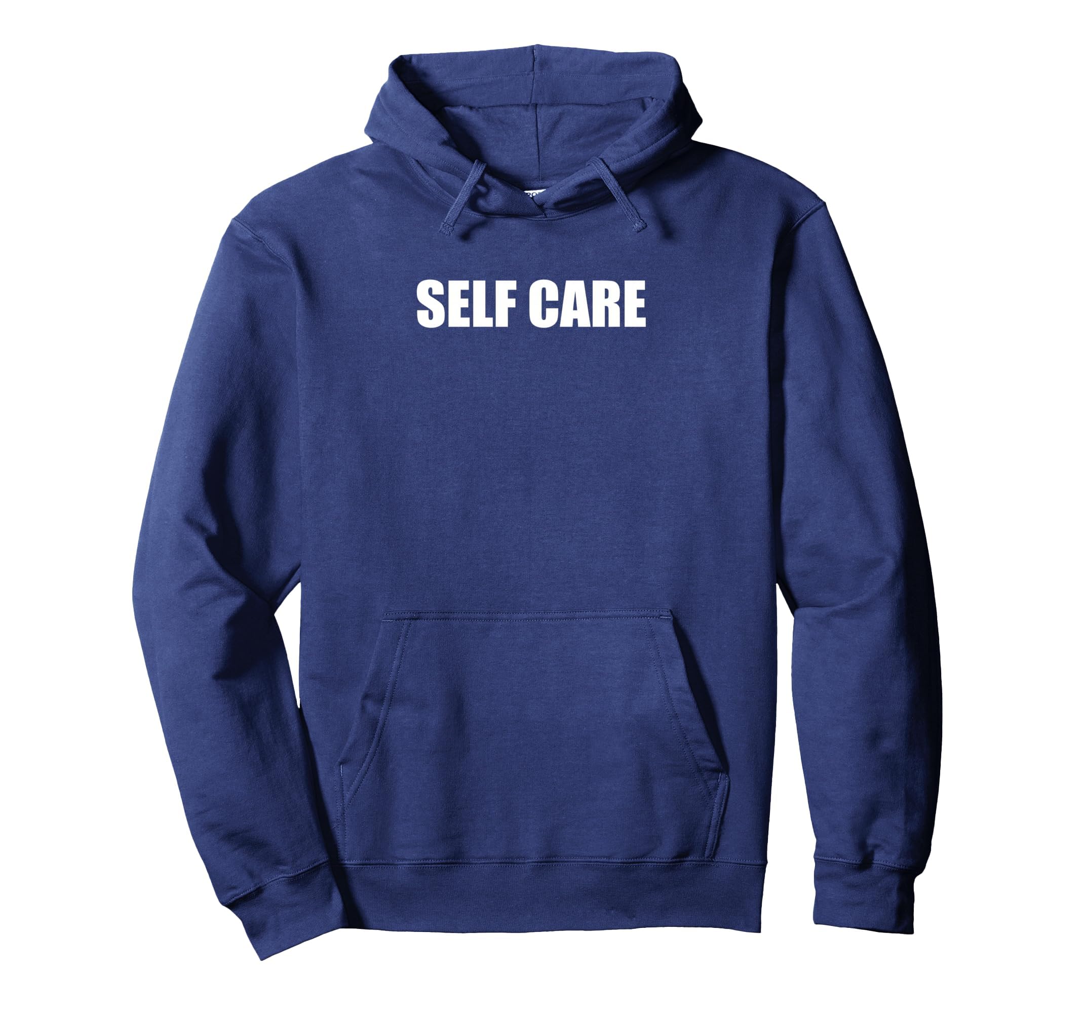 Self Care Hoodie - Unique Graphic for Adults - T-Shirt, Sweatshirt, Hoodie