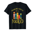 My Weekend Is All Booked Funny T-Shirt - Streetwear Style Men Women - T-Shirt, Sweatshirt, Hoodie