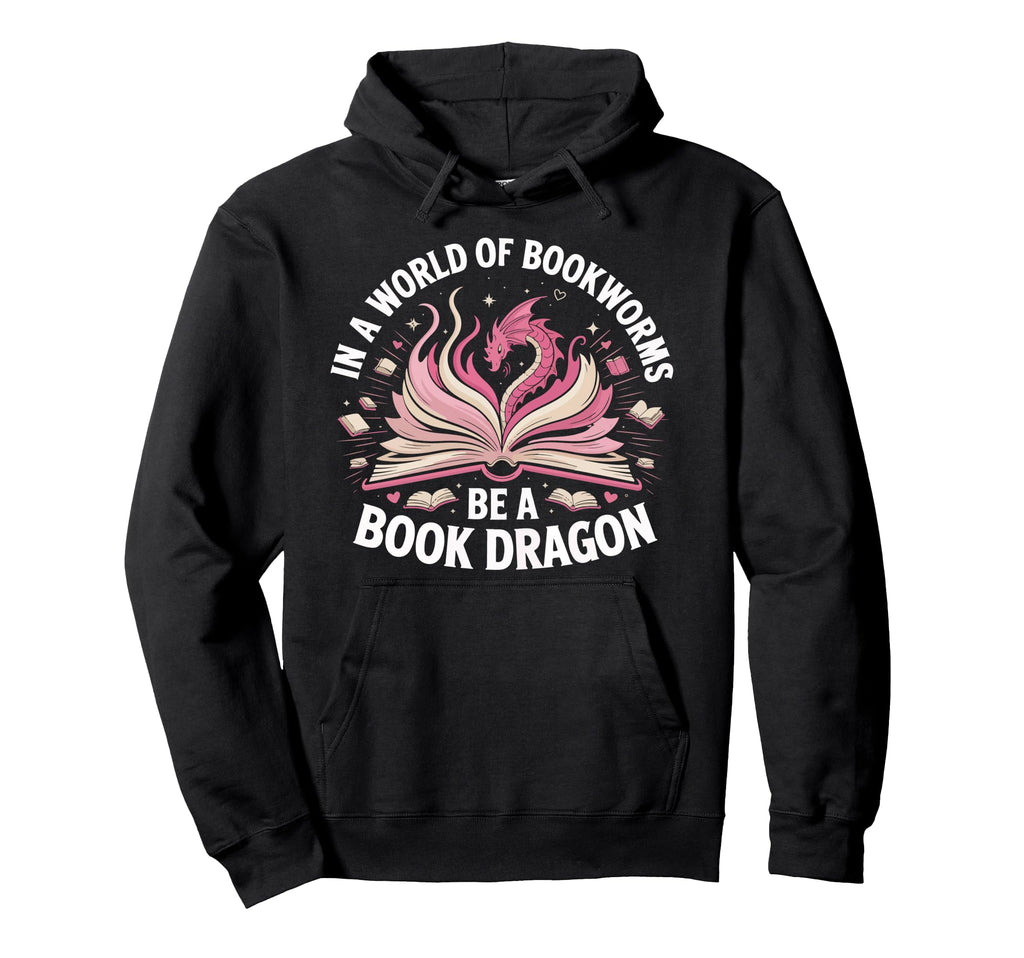 Book Reading World Bookworms Be Book Hoodie - Novelty Apparel for Adults - T-Shirt, Sweatshirt, Hoodie
