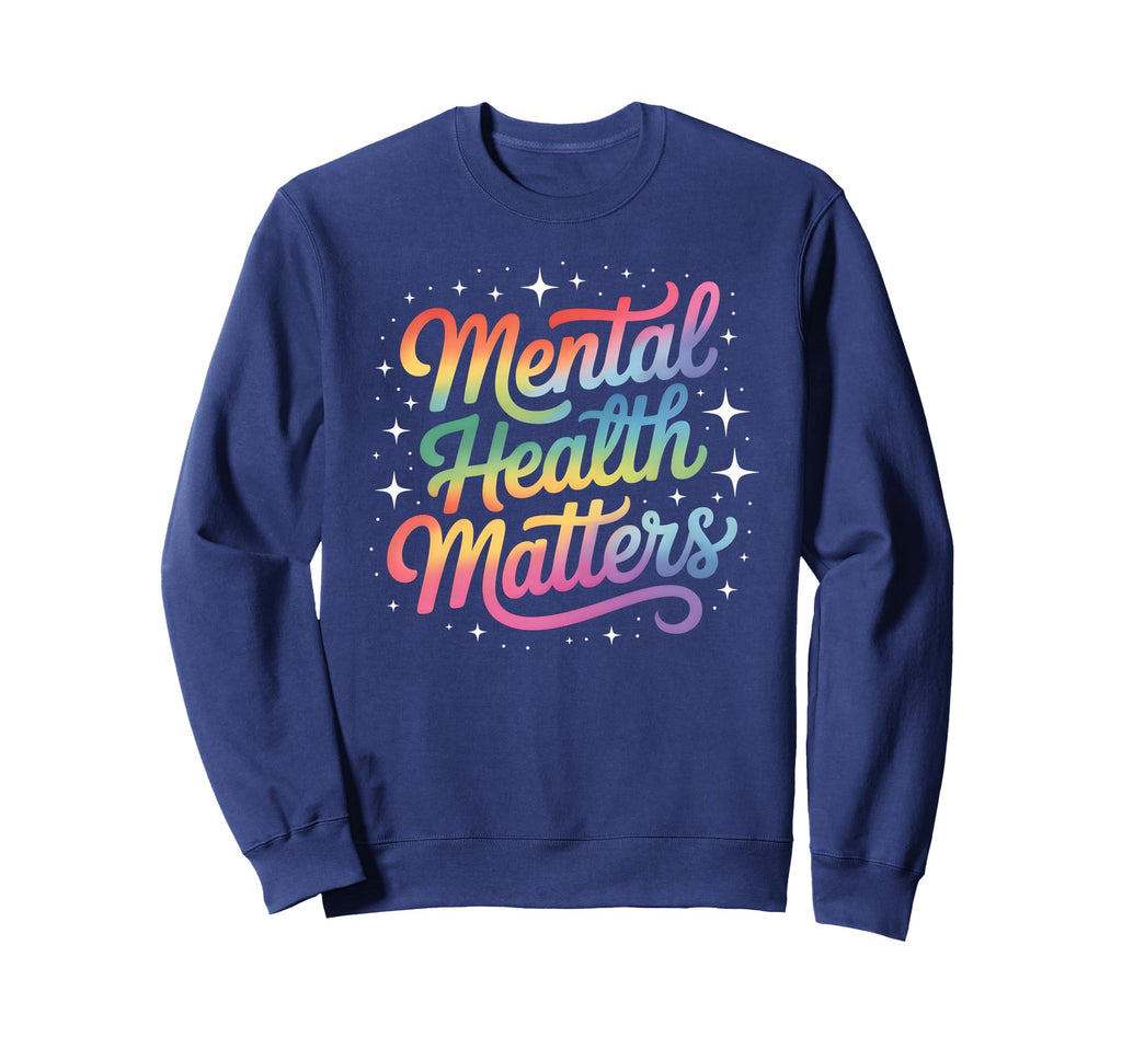 Mental Health Matters Depression Sweatshirt - Streetwear Style for Adults - T-Shirt, Sweatshirt, Hoodie