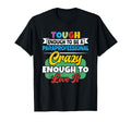 Tough Enough To Be Paraprofessional T-Shirt - Fun Novelty Design Unisex - T-Shirt, Sweatshirt, Hoodie