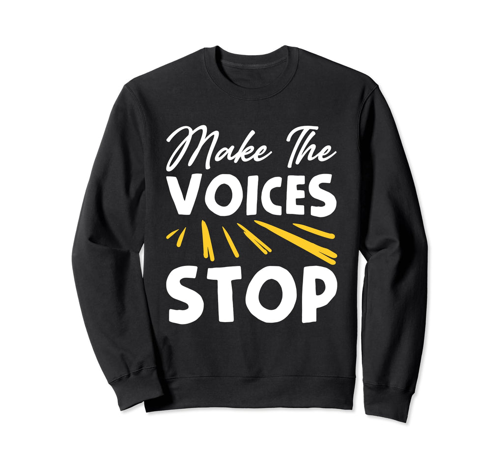 Make Voices Stop Meme Culture Sweatshirt - Aesthetic Graphic Men Women - T-Shirt, Sweatshirt, Hoodie