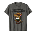 Hold Partner Im Overstimulated T-Shirt - Casual Everyday Wear Men Women - T-Shirt, Sweatshirt, Hoodie
