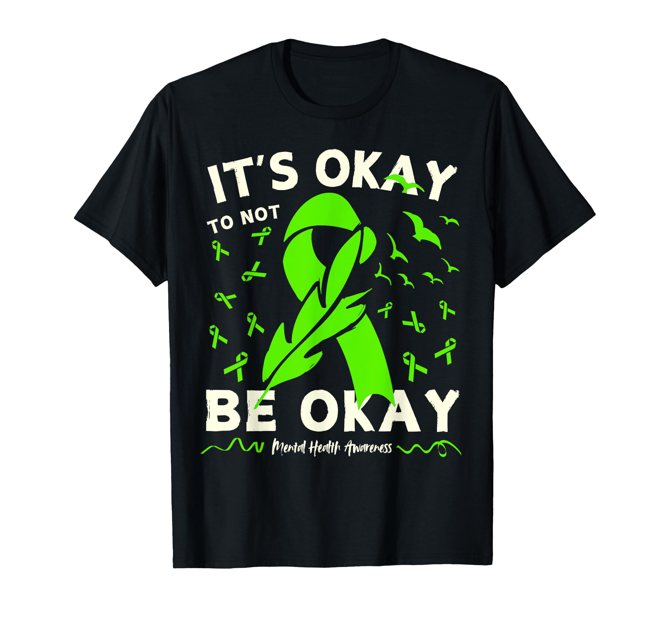 Its Okay To Not Be Okay Mental Health T-Shirt - Novelty Apparel Unisex - T-Shirt, Sweatshirt, Hoodie