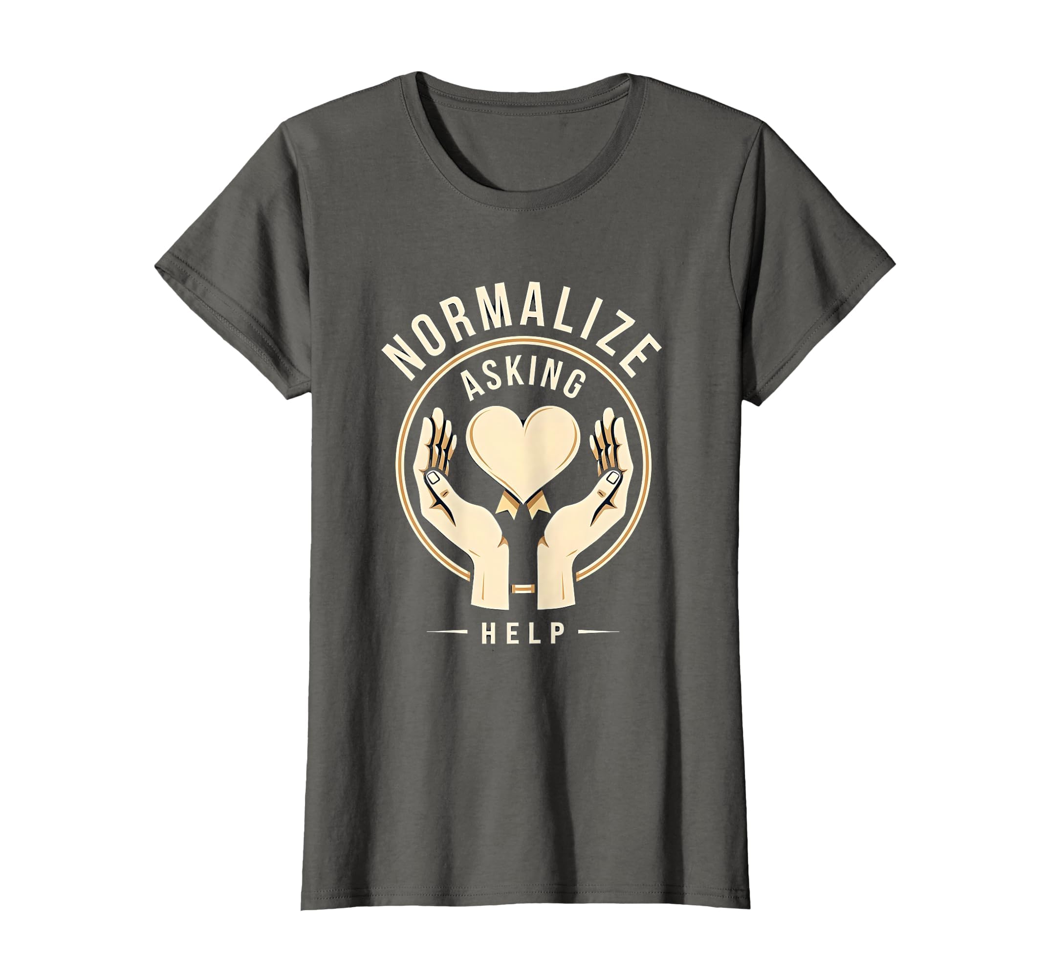 Normalize Asking Help Mental Health T-Shirt - Trendy Graphic Unisex - T-Shirt, Sweatshirt, Hoodie
