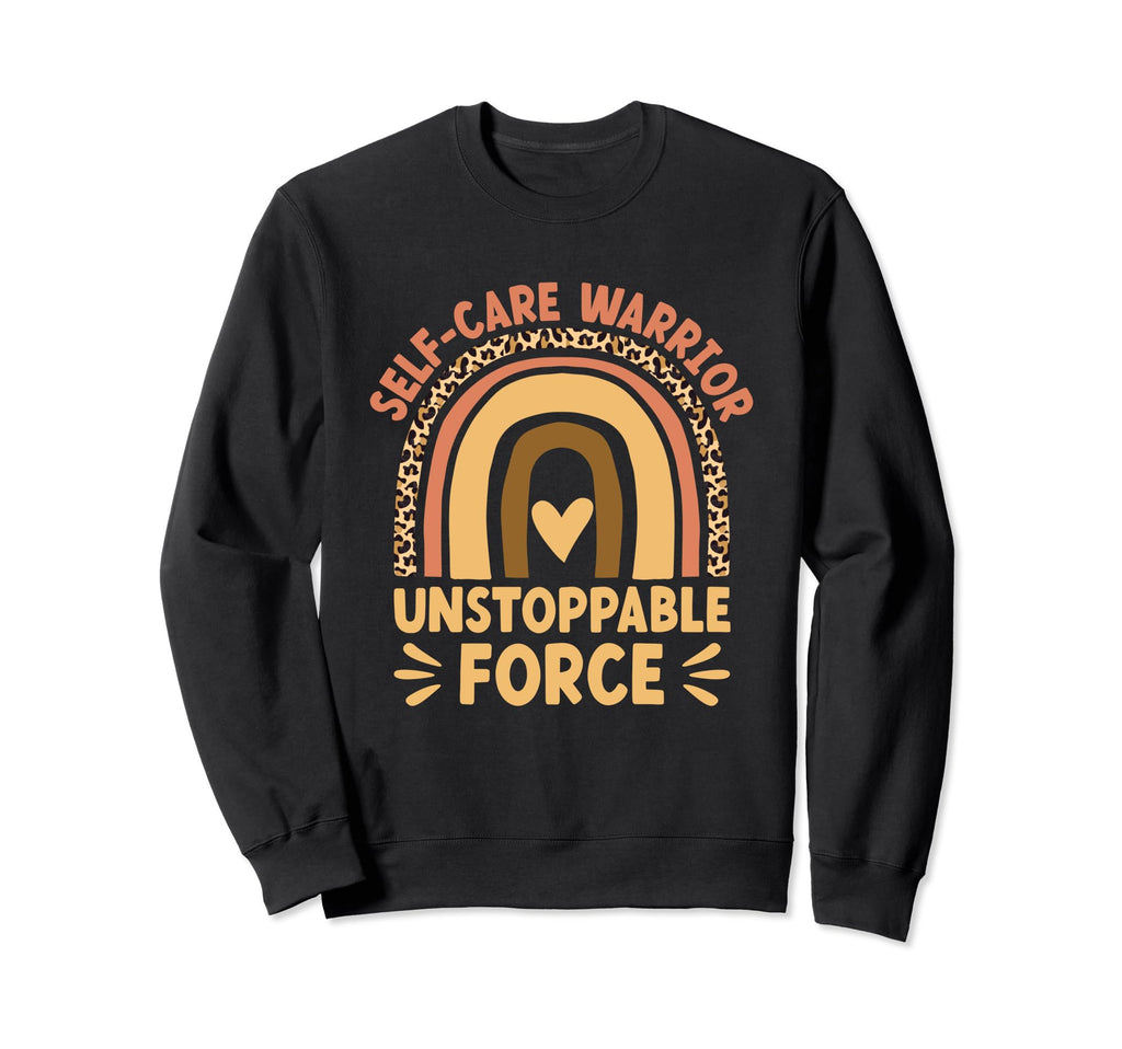 Funny Self Care Love Wellness Mental Sweatshirt - Graphic Print Men Women - T-Shirt, Sweatshirt, Hoodie