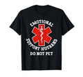 Emotional Support Husband Do Not T-Shirt - Casual Everyday Wear for Adults - T-Shirt, Sweatshirt, Hoodie