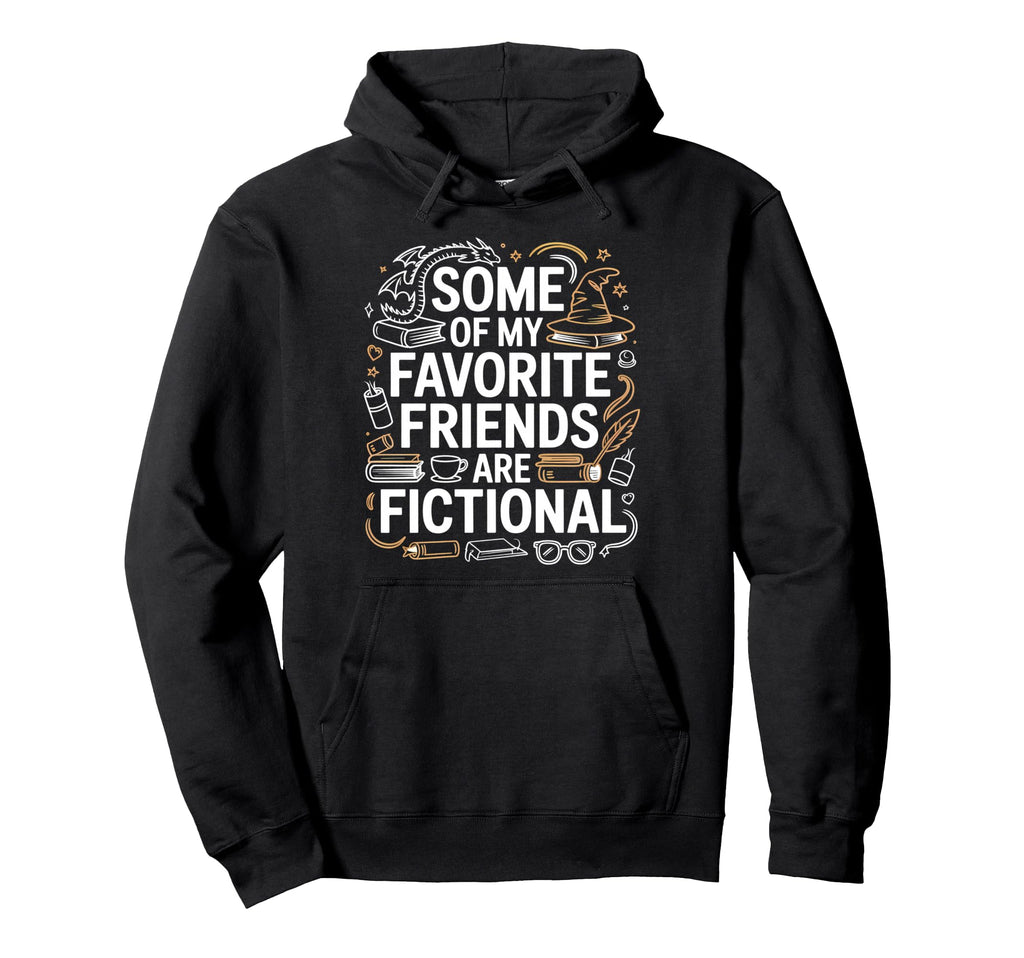 Book Lover Reader Fictional Friends Reading Hoodie - Unique Graphic Unisex - T-Shirt, Sweatshirt, Hoodie