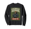 Emotional Support Husband Do Not Sweatshirt - Minimalist Print for Adults - T-Shirt, Sweatshirt, Hoodie