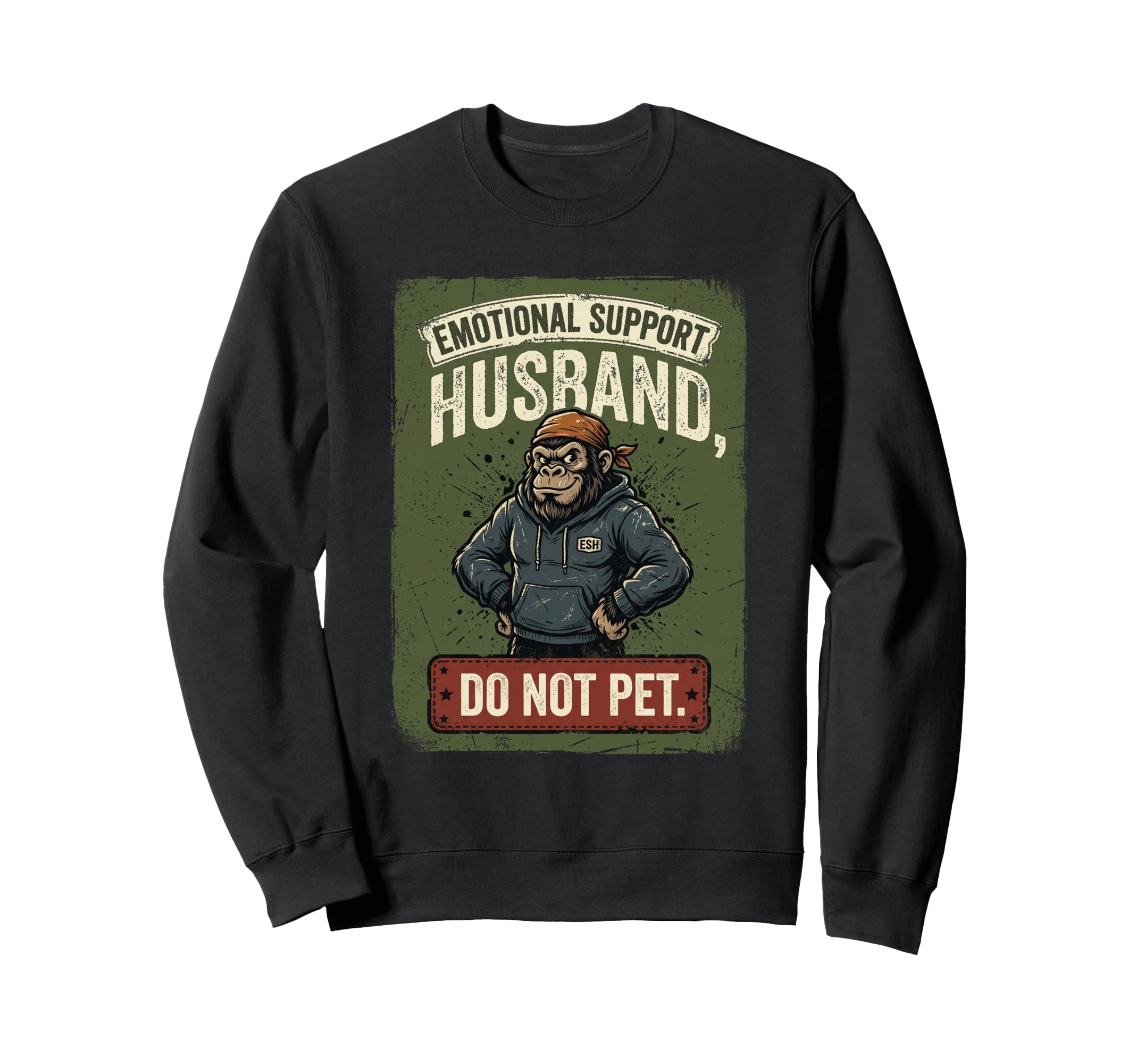 Emotional Support Husband Do Not Sweatshirt - Minimalist Print for Adults - T-Shirt, Sweatshirt, Hoodie