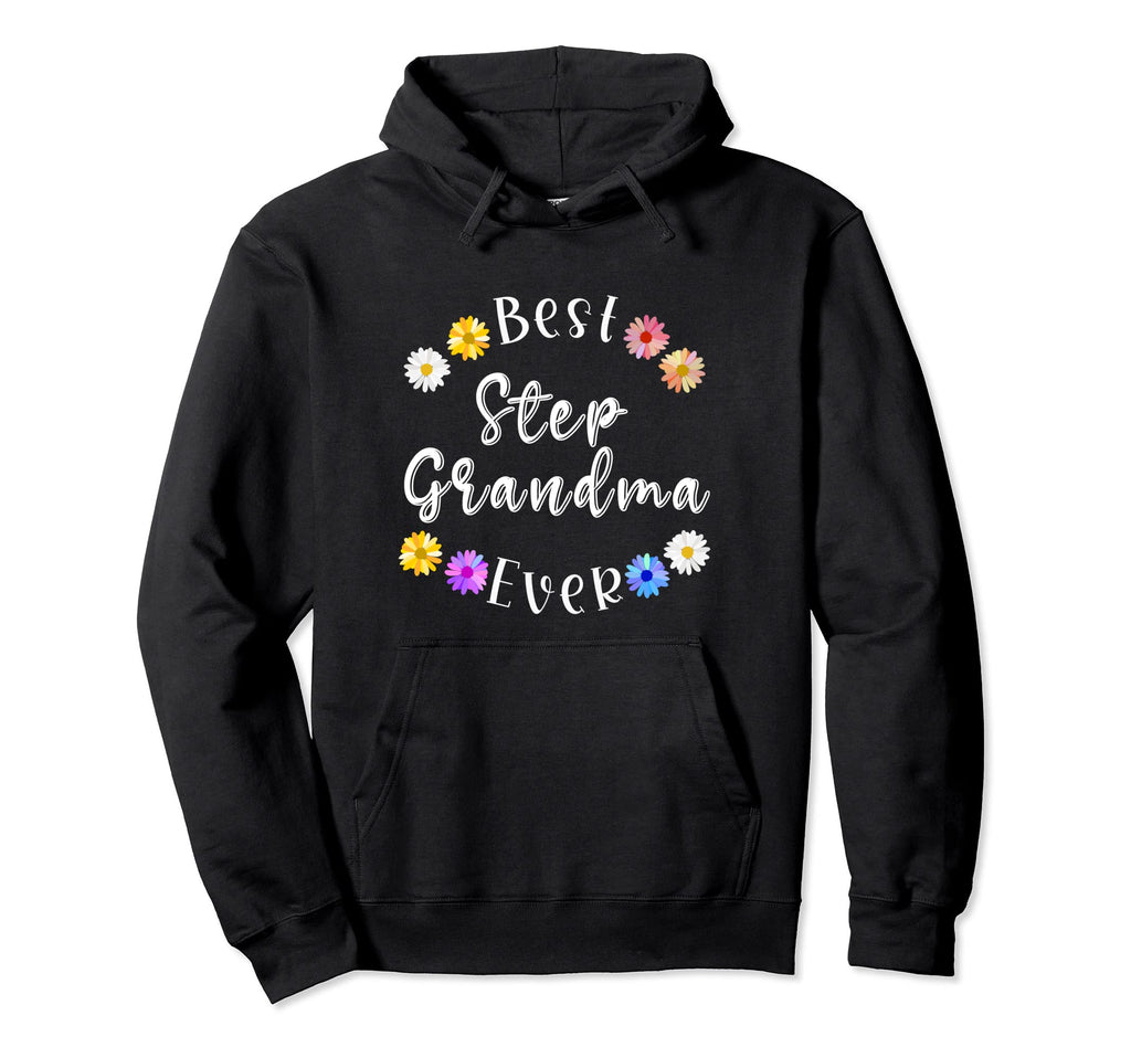 Best Step Grandma Ever Step Grandmother Hoodie - Custom Art Print Unisex - T-Shirt, Sweatshirt, Hoodie