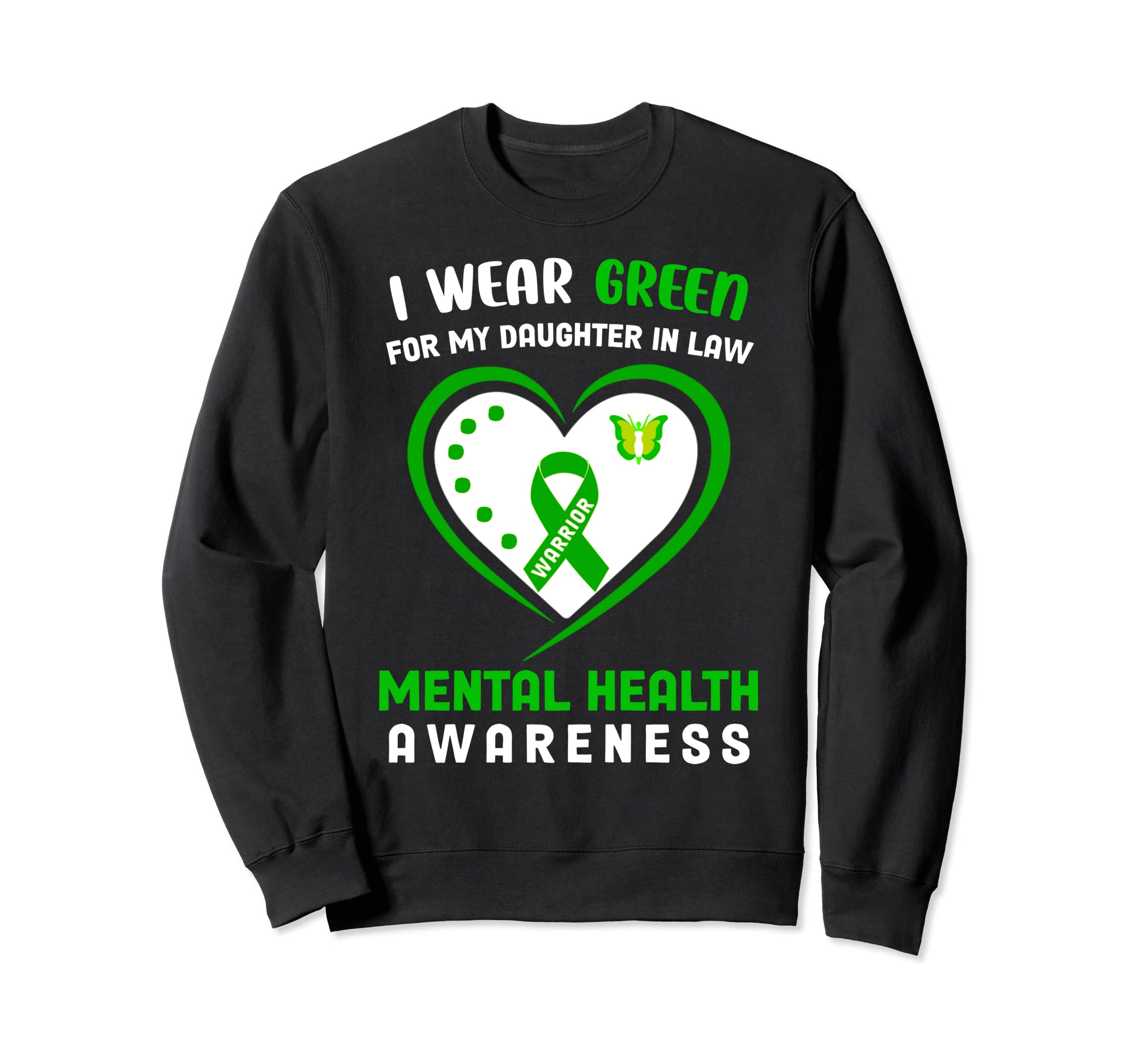 I Wear Green My Daughter Law Sweatshirt - Streetwear Style Men Women - T-Shirt, Sweatshirt, Hoodie