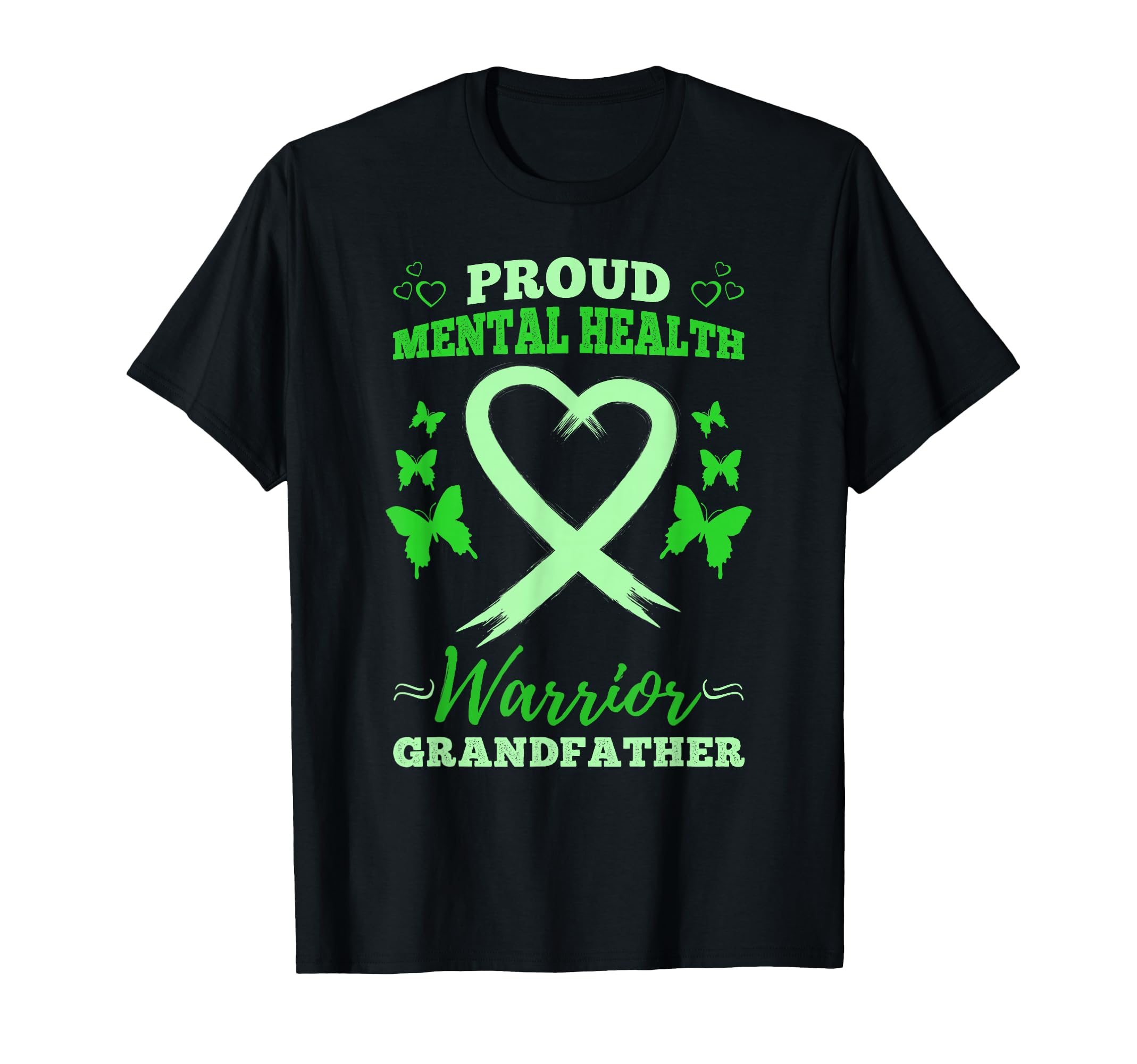 Proud Mental Health Warrior Grandfather T-Shirt - Novelty Apparel Unisex - T-Shirt, Sweatshirt, Hoodie