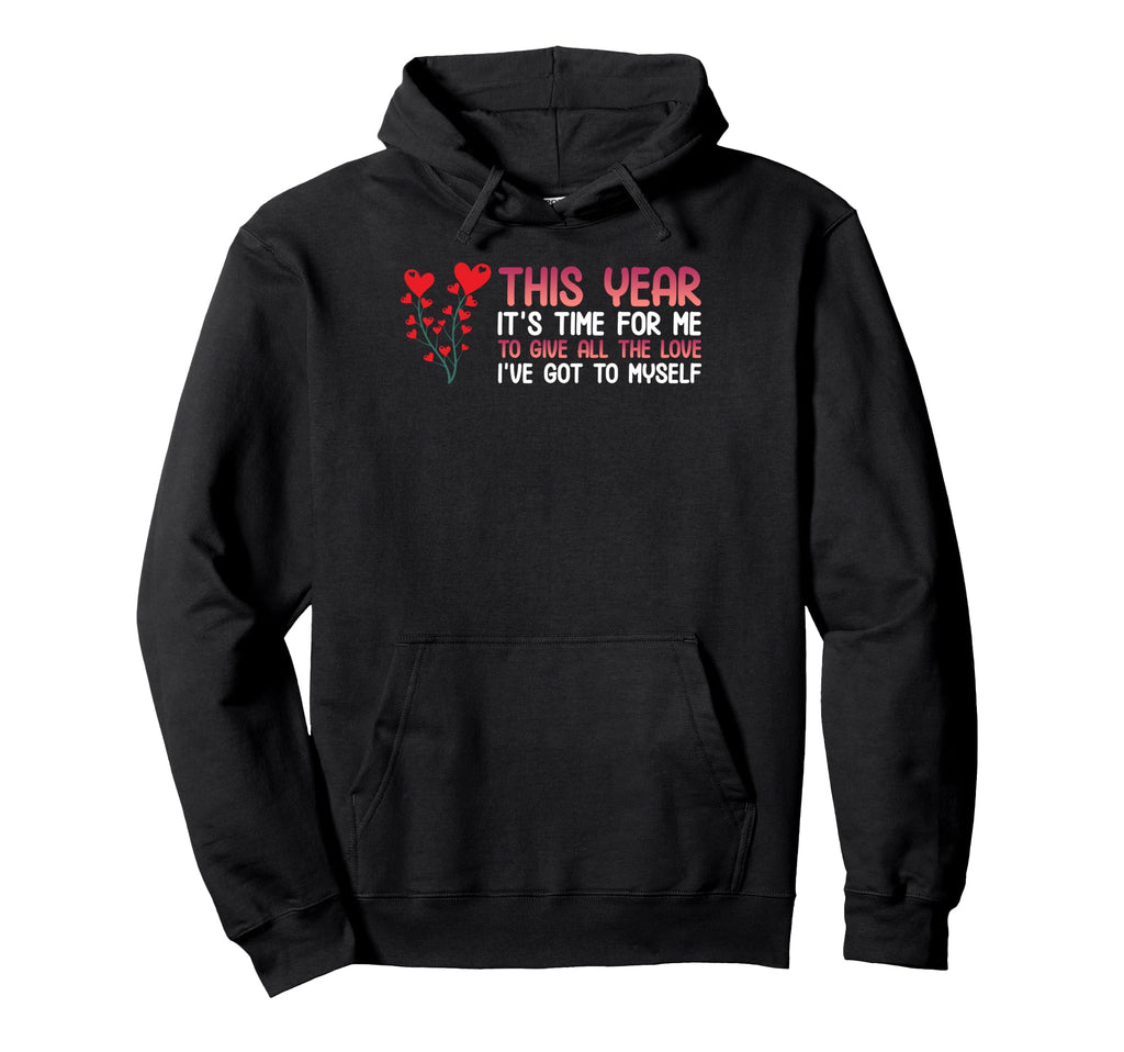 Self Love Valentines Day Tree Heart Hoodie - Novelty Apparel for Adults - T-Shirt, Sweatshirt, Hoodie