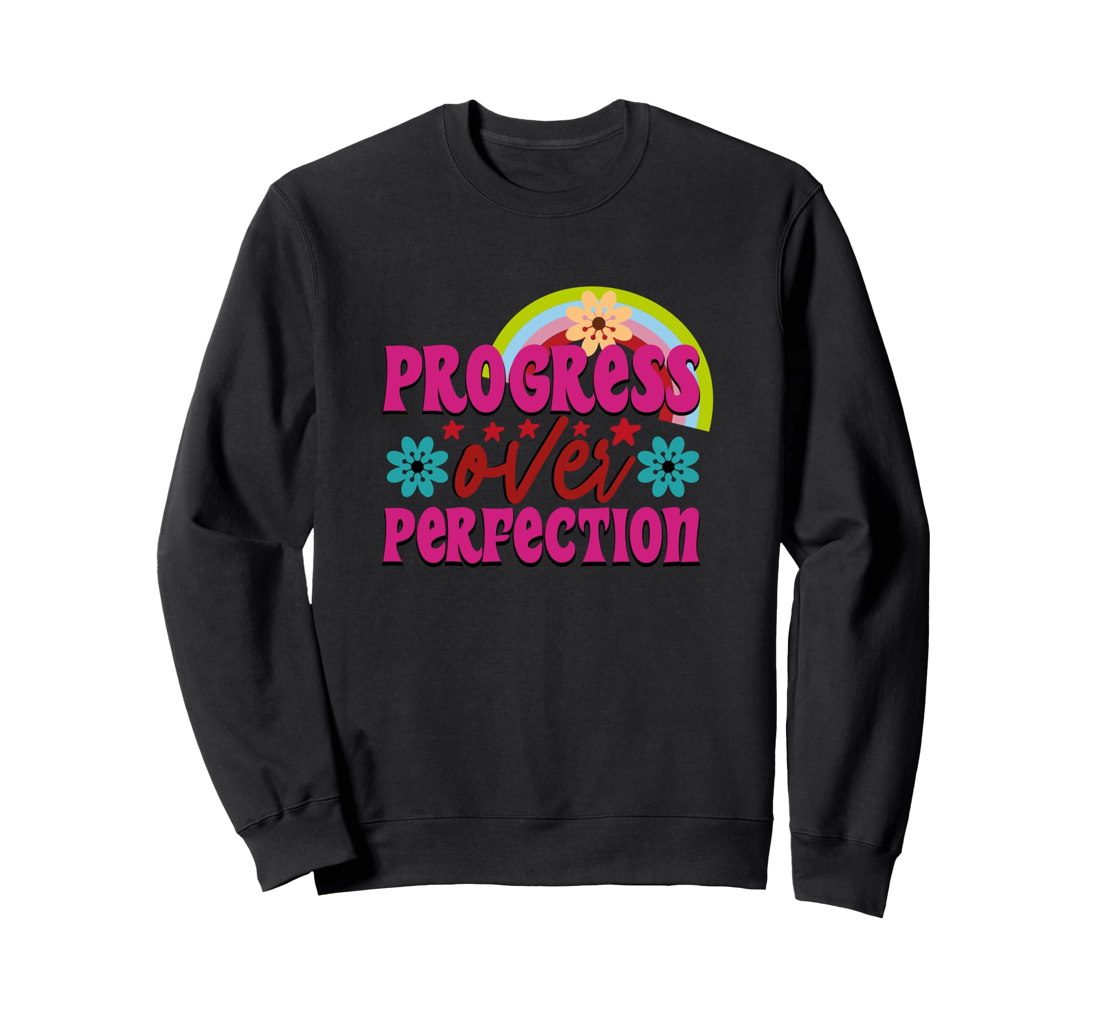 Progress Over Perfection School Sweatshirt - Fun Novelty Design Men Women - T-Shirt, Sweatshirt, Hoodie
