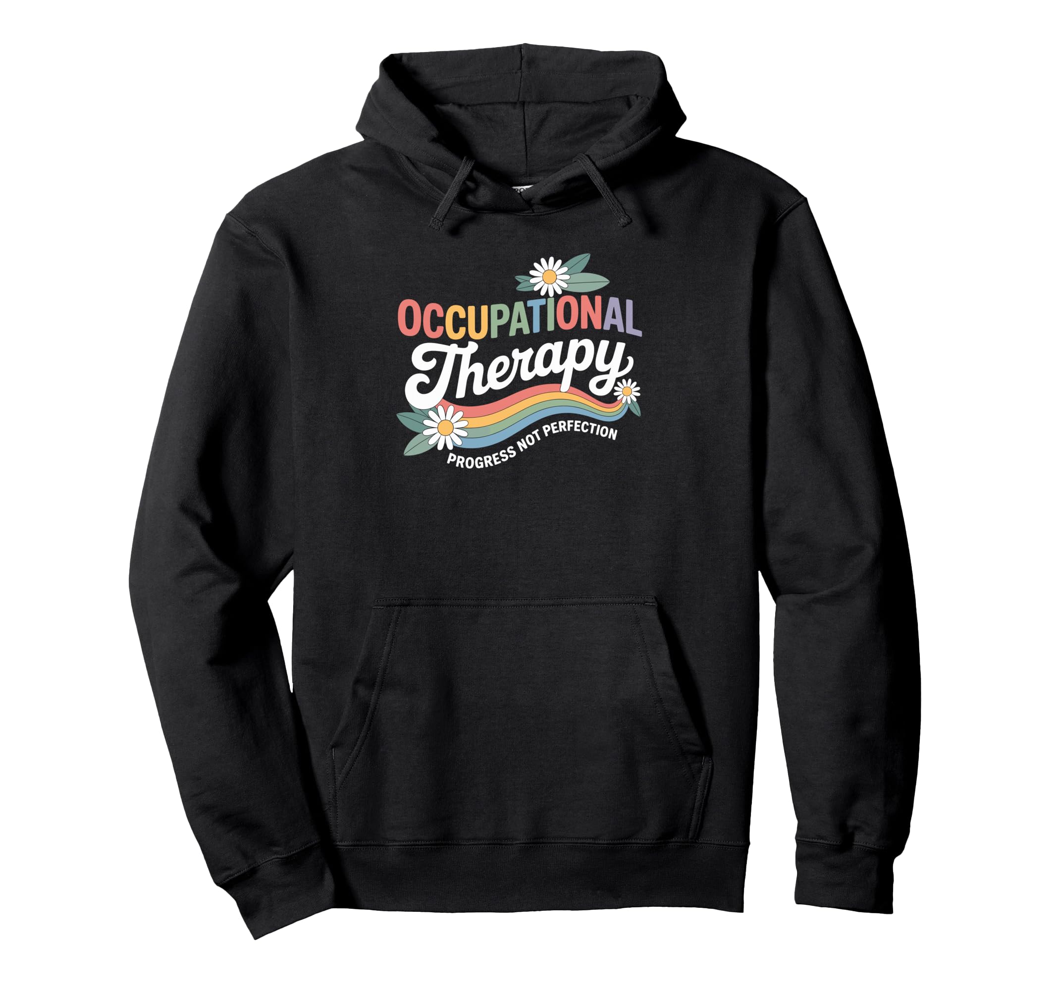 Occupational Therapy Ot Progress Over Hoodie - Streetwear Style for Adults - T-Shirt, Sweatshirt, Hoodie