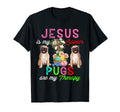Jesus Is My Savior Pugs Are My Therapy Pugs T-Shirt - Graphic Print Unisex - T-Shirt, Sweatshirt, Hoodie