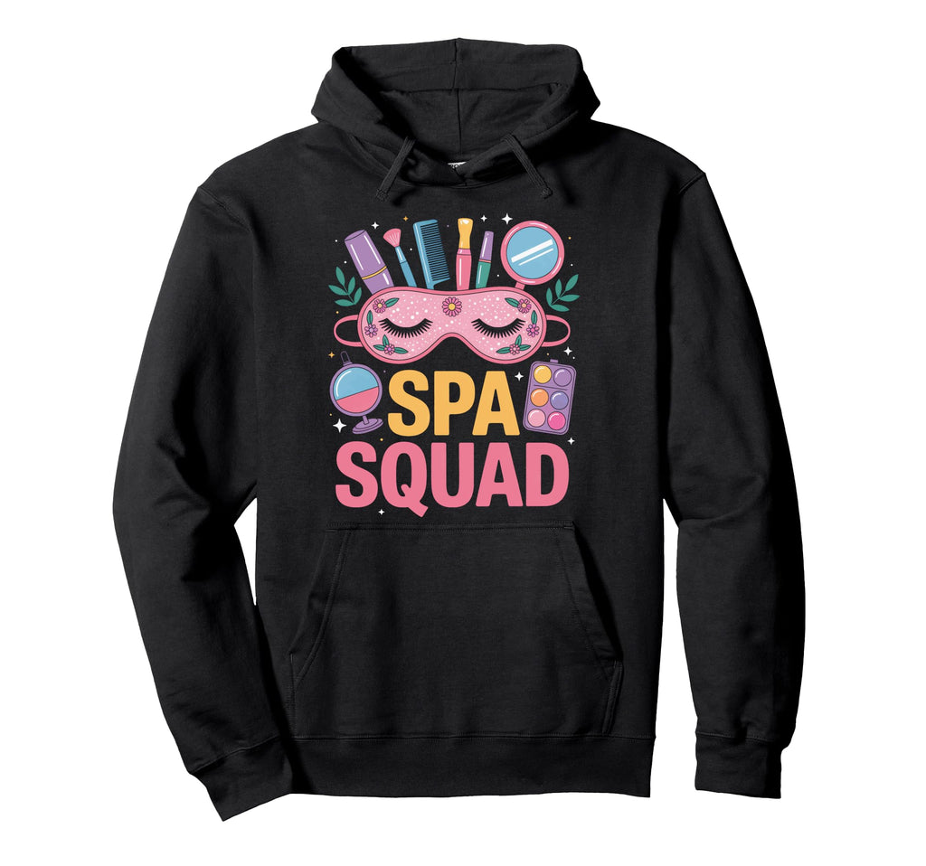 Spa Squad Self Care Weekend Crew Hoodie - Casual Everyday Wear Men Women - T-Shirt, Sweatshirt, Hoodie