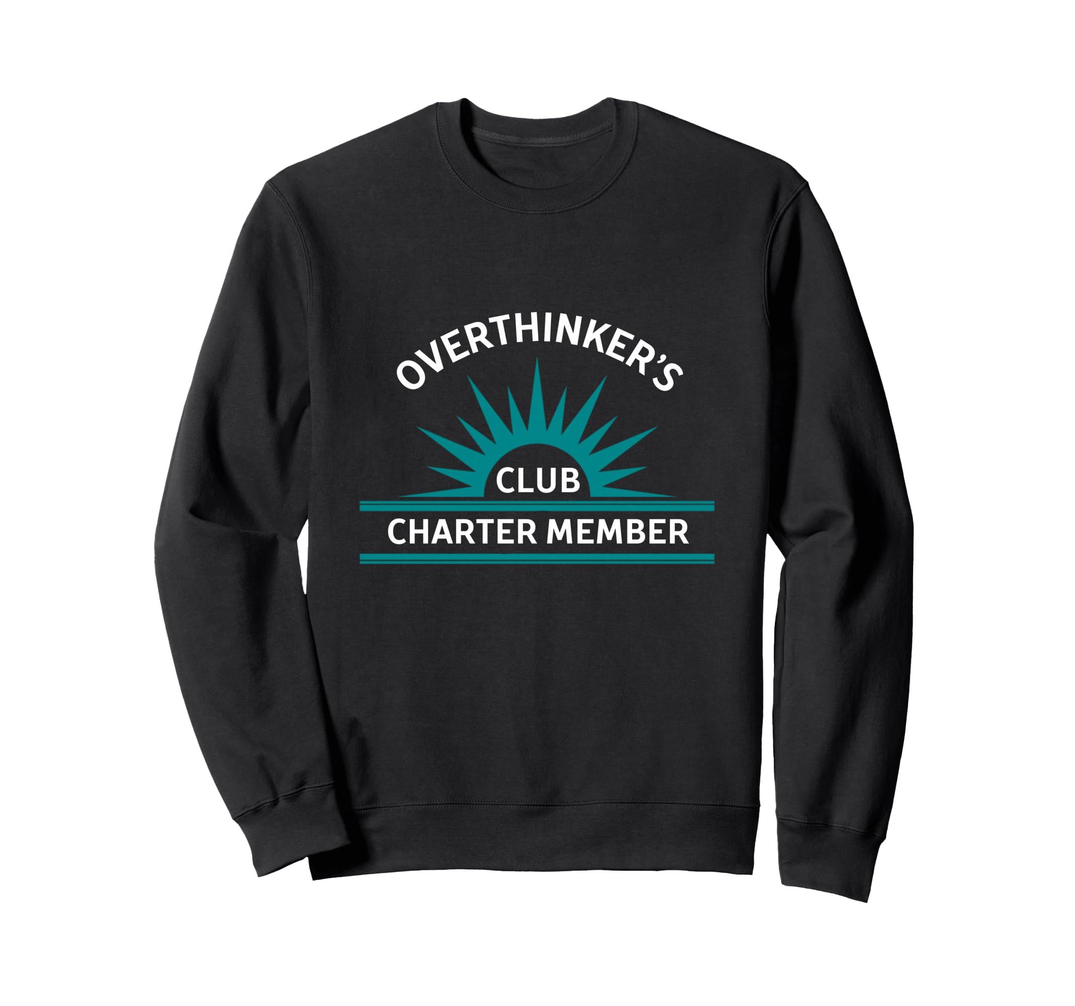 Over Thinkers Club Charter Member Sweatshirt - Minimalist Print for Adults - T-Shirt, Sweatshirt, Hoodie
