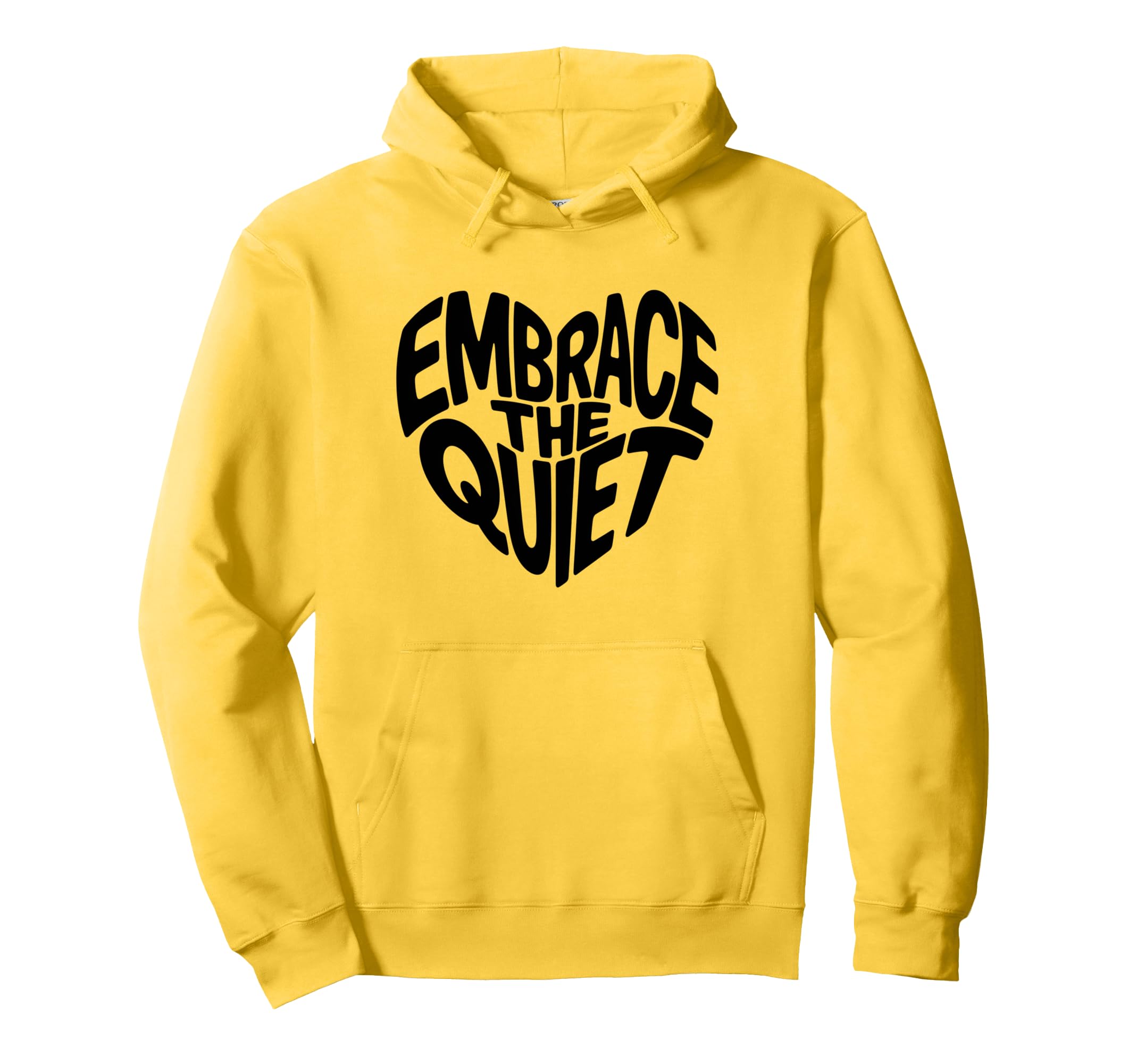 Mental Health Yoga Embrace Quiet Heart Hoodie - Streetwear Style Unisex - T-Shirt, Sweatshirt, Hoodie