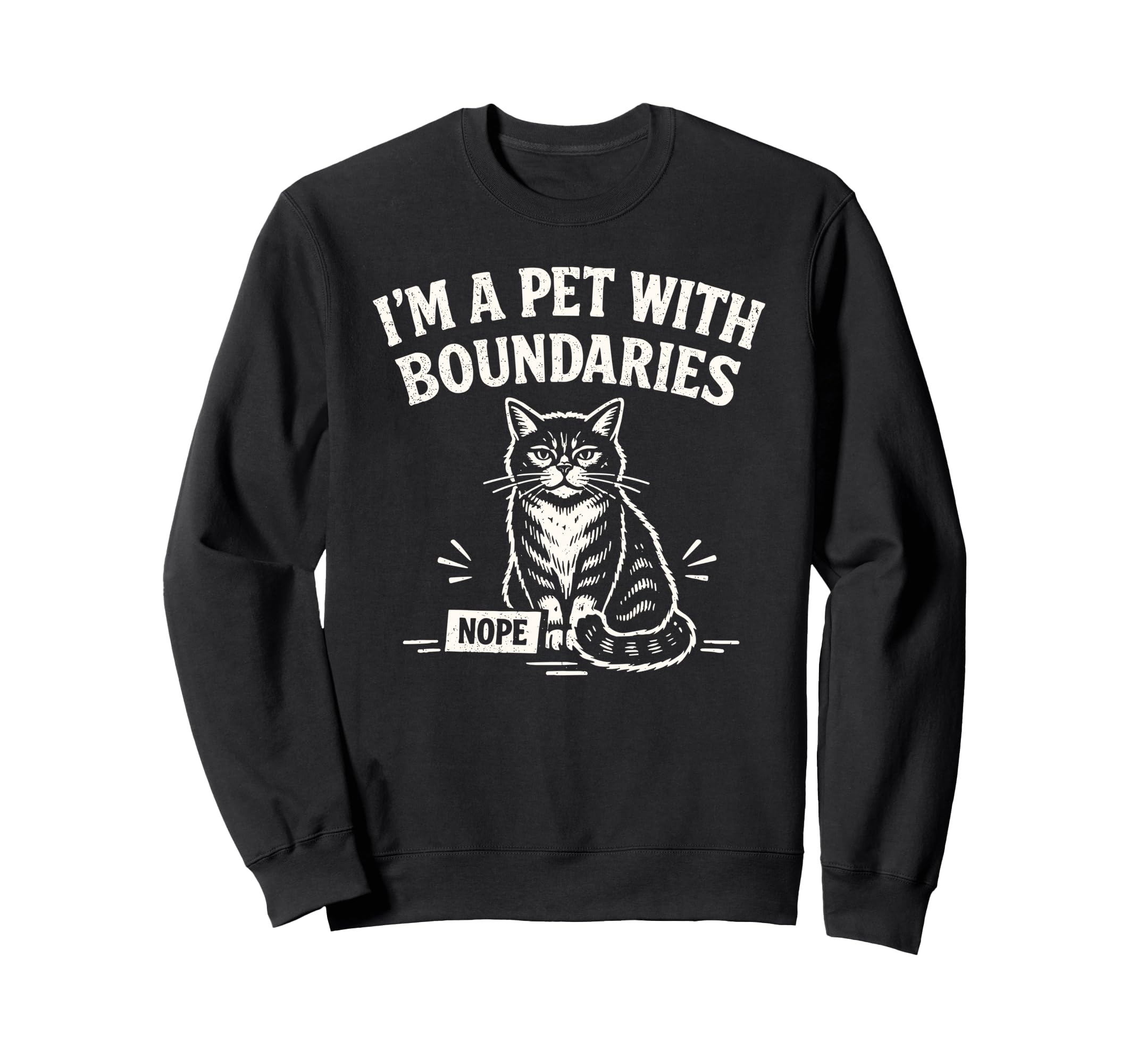 Im Pet Boundaries Cat Sweatshirt - Streetwear Style for Adults - T-Shirt, Sweatshirt, Hoodie