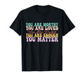 You Matter Kindness Be Kind Groovy T-Shirt - Streetwear Style Unisex - T-Shirt, Sweatshirt, Hoodie