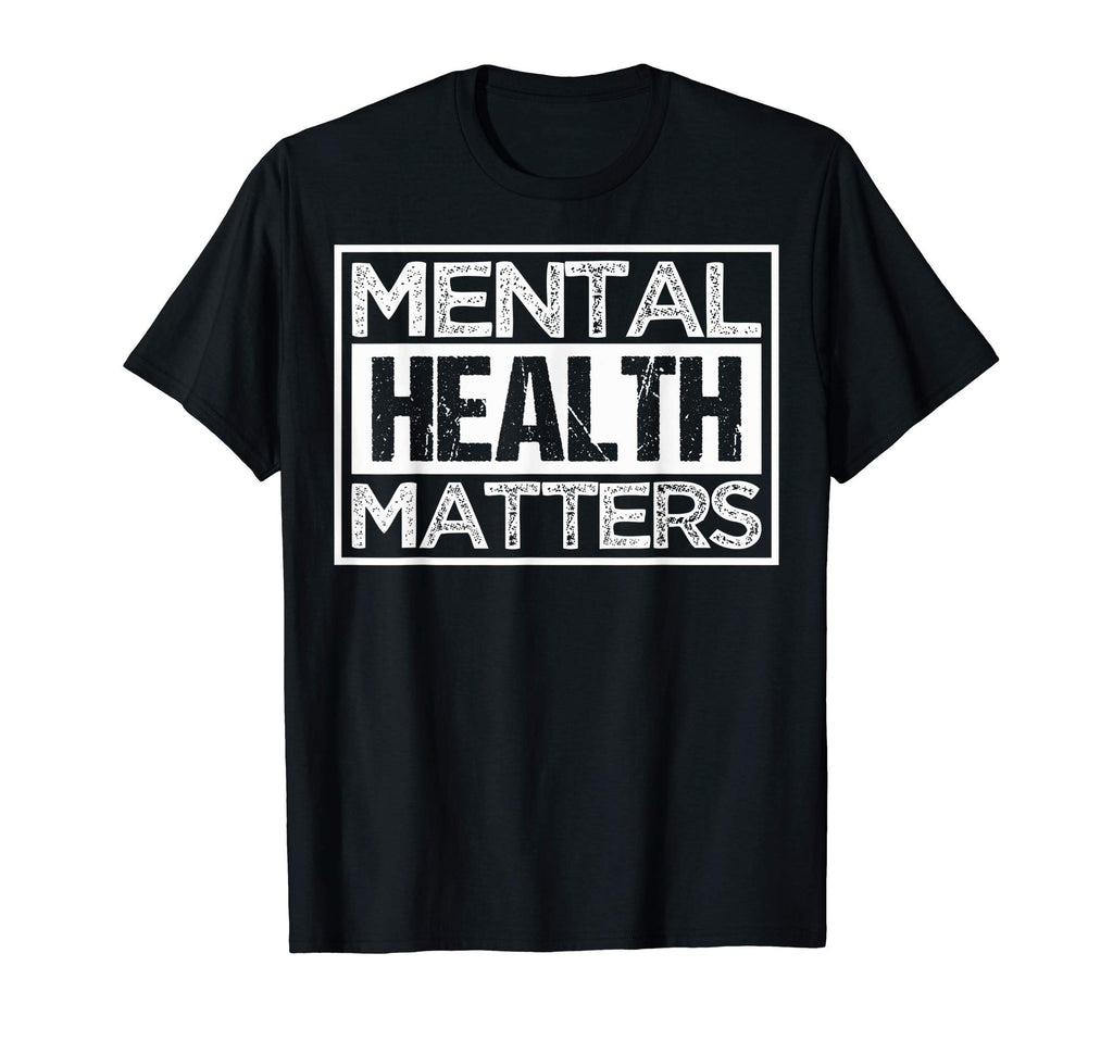Mental Health Awareness Mental Heath T-Shirt - Streetwear Style Unisex - T-Shirt, Sweatshirt, Hoodie